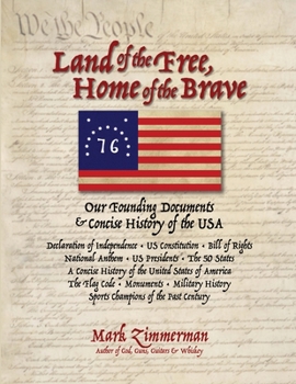 Paperback Land of the Free, Home of the Brave: Our Founding Documents & Concise History of the USA Book