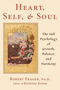 Paperback Heart, Self, & Soul: The Sufi Approach to Growth, Balance, and Harmony Book