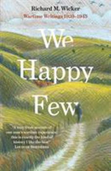 Paperback We Happy Few: Wartime Writings 1939 - 1945 Book