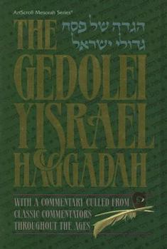 Hardcover The Gedolei Yisrael Haggadah: With a Commentary Culled from Classic Commentators Throughout the Ages Book