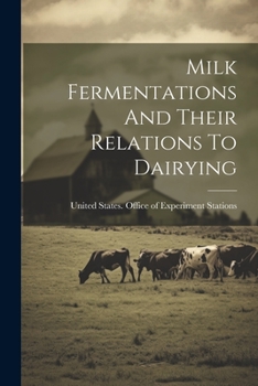 Paperback Milk Fermentations And Their Relations To Dairying Book