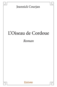 Paperback L'Oiseau de Cordoue: Roman [French] Book