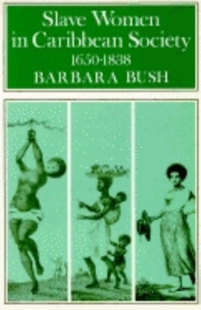 Paperback Slave Women in Caribbean Society, 1650-1832 Book