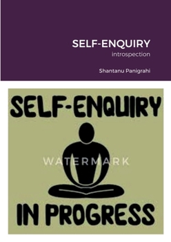 SELF-ENQUIRY: introspection