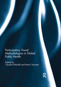 Paperback Participatory Visual Methodologies in Global Public Health Book