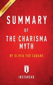 Paperback Summary of The Charisma Myth: by Olivia Fox Cabane Includes Analysis Book
