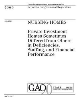 Nursing Homes: Private Investment Homes Sometimes Differed from Others in Deficiencies, Staffing, and Financial Performance: Report to Congressional Requesters.