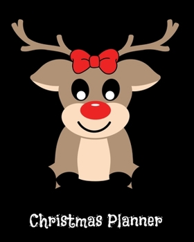 Christmas Planner: Little Reindeer Christmas Holiday Planner and Organizer - 8" x 10" 100 Pages - To-Do Lists - Gift Ideas - Gift Check List - Cards - Budget and Spending Shopping Tracker