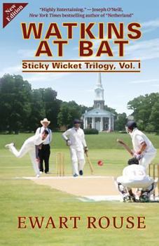 Paperback Watkins at Bat: Sticky Wicket Trilogy, Vol. I, a Cricket Novel, new edition Book