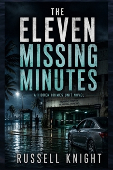 Paperback The Eleven Missing Minutes: A Hidden Crimes Unit Christian Crime Suspense Novel Book