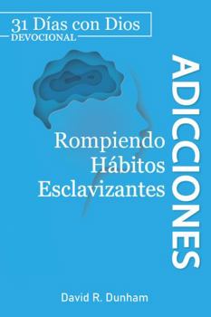 Perfect Paperback Adicciones: Rompiendo Hábitos Esclavizantes [Spanish] Book