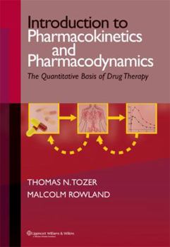 Paperback Introduction to Pharmacokinetics and Pharmacodynamics: The Quantitative Basis of Drug Therapy Book