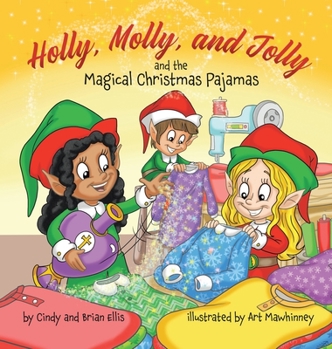 Hardcover Holly, Molly, and Jolly and the Magical Christmas Pajamas Book