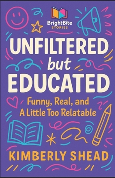 Paperback Unfiltered but Educated: "Funny, Real, and a Little Too Relatable" Book