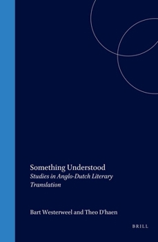 Hardcover Something Understood: Studies in Anglo-Dutch Literary Translation Book