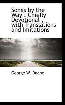 Paperback Songs by the Way: Chiefly Devotional, with Translations and Imitations Book