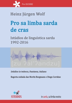 Paperback Pro sa limba sarda de cras: Istùdios de linguìstica sarda 1992-2016 [Italian] Book