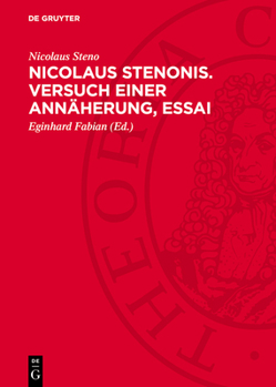 Hardcover Nicolaus Stenonis. Versuch Einer Annäherung, Essai: Dem Essai Vorangestellt: Vorläufer Einer Dissertation Über Feste Körper, Die Innerhalb Anderer Fes [German] Book