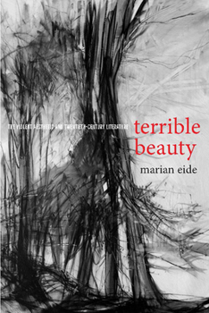 Hardcover Terrible Beauty: The Violent Aesthetic and Twentieth-Century Literature Book