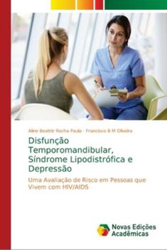 Paperback Disfunção Temporomandibular, Síndrome Lipodistrófica e Depressão [Portuguese] Book