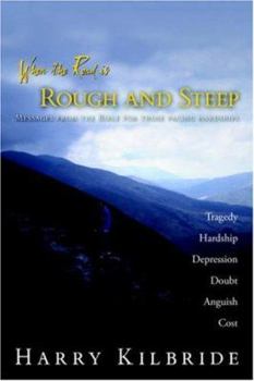 Paperback When the Road Is Rough And Steep Book