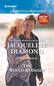 The Would-Be Daddy - Book #17 of the Safe Harbor Medical