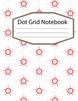 Paperback Dot Grid Notebook: 100 Dot Grid pages Notebook - (8.5 x 11 inches) Dotted Notebook Book