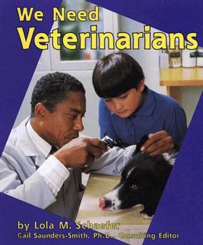 We Need Veterinarians (Helpers in Our Community) - Book  of the Helpers in Our Community