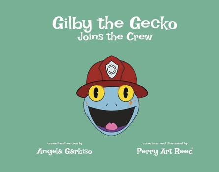 Hardcover Gilby the Gecko Joins the Crew: Volume 3 Book