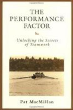 Hardcover The Performance Factor: Unlocking the Secrets of Teamwork Book