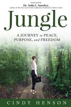 Paperback Jungle: A Journey to Peace Purpose and Freedom Book