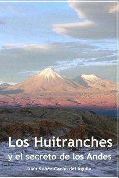 Paperback Los Huitranches y el secreto de los Andes [Spanish] Book