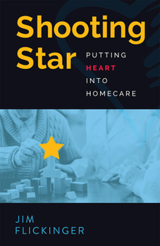 Paperback Shooting Star: Putting Heart Into Homecare Book