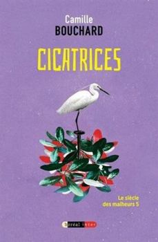 Mass Market Paperback Cicatrices: Siècle des malheurs (Le), t. 05 [French] Book