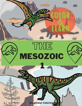 Paperback The Mesozoic 1: Color and Learn Book