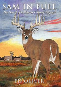 Paperback Sam in Full: The Story of a Harris County Legend Book