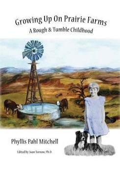 Paperback Growing Up on Prairie Farms: A Rough and Tumble Childhood Book