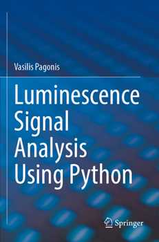 Paperback Luminescence Signal Analysis Using Python Book