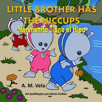 Paperback Little Brother has the Hiccups/Hermanito Tiene el Hipo Book