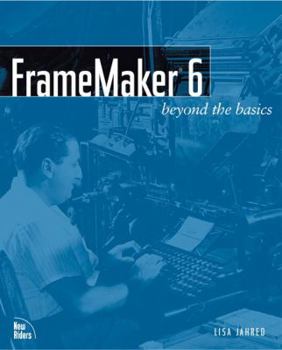 Paperback FrameMaker 6: Beyond the Basics Book