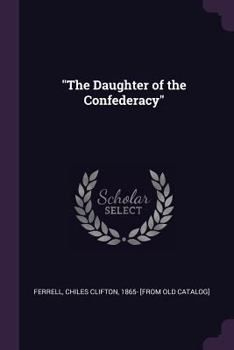 Paperback "The Daughter of the Confederacy" Book