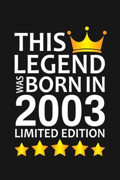 Paperback This Legend Was Born In 2003 Limited Edition: Happy 17th Birthday 17 Year Old Birthday Gift Book