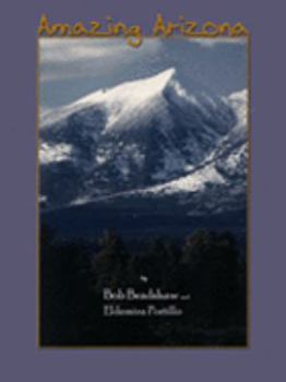 Paperback Amazing Arizona by Bob Bradshaw and Eldemira Portillo Book