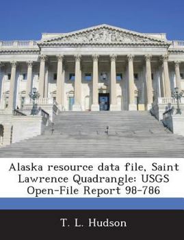 Paperback Alaska Resource Data File, Saint Lawrence Quadrangle: Usgs Open-File Report 98-786 Book