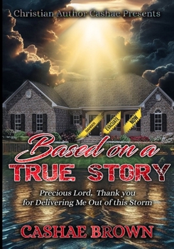 Paperback Based on True Story: From May 1990 - May 1998 Book