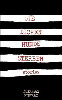 Paperback Die dicken Hunde sterben [German] Book
