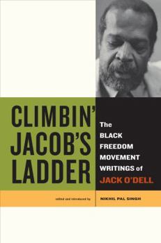 Paperback Climbin' Jacob's Ladder: The Black Freedom Movement Writings of Jack O'Dell Book