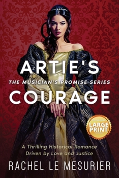 Paperback Artie's Courage: A Thrilling Historical Romance Driven by Love and Justice [Large Print] Book