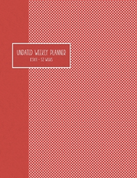 Paperback Undated Weekly Planner: 8.5x11 52 Weeks - Polka Dots Book