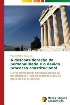 Paperback A desconsideração da personalidade e o devido processo constitucional [Portuguese] Book